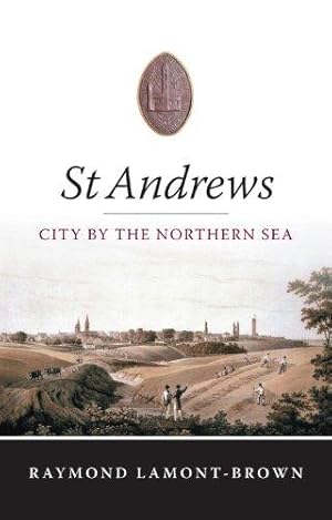 Seller image for St.Andrews: City by the Northern Sea for sale by WeBuyBooks