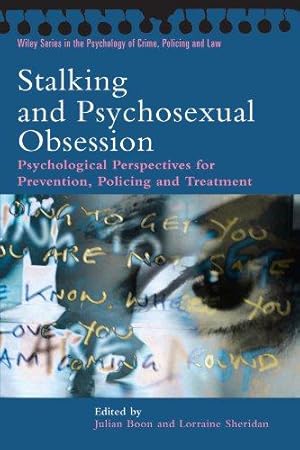 Immagine del venditore per Stalking and Psychosexual Obsession: Psychological Perspectives for Prevention, Policing and Treatment (Wiley Series in Psychology of Crime, Policing and Law) venduto da WeBuyBooks