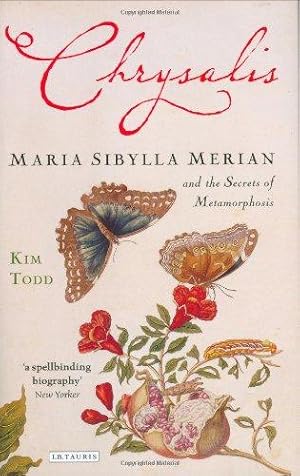 Imagen del vendedor de Chrysalis: Maria Sibylla Merian and the Secrets of Metamorphosis a la venta por WeBuyBooks