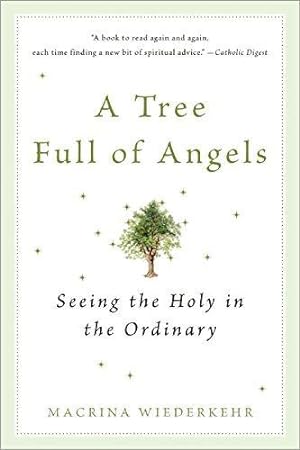 Bild des Verkufers fr Tree Full of Angels: Seeing the Holy in the Ordinary zum Verkauf von WeBuyBooks