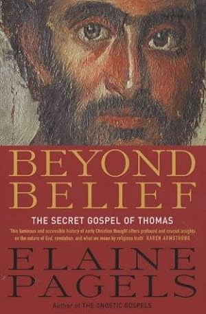 Seller image for Beyond Belief: The Secret Gospel of Thomas for sale by WeBuyBooks