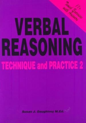 Bild des Verkufers fr Verbal Reasoning Technique and Practice: Volume 2 zum Verkauf von WeBuyBooks