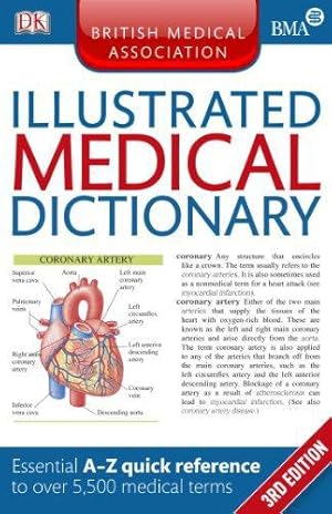 Bild des Verkufers fr BMA Illustrated Medical Dictionary: Essential A-Z quick reference to over 5,500 medical terms zum Verkauf von WeBuyBooks