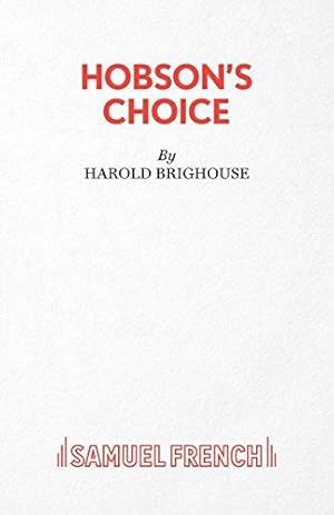 Immagine del venditore per Hobson's Choice: A Lancashire Comedy in Four Acts (Acting Edition) venduto da WeBuyBooks