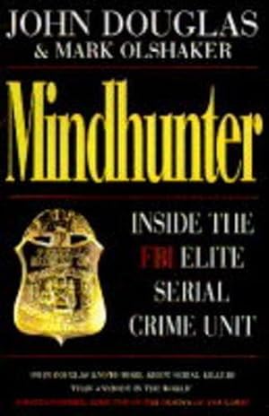 Seller image for Mindhunter: Inside the FBI's Elite Serial Crime Unit for sale by WeBuyBooks