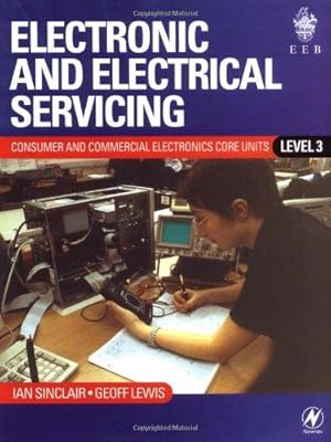 Bild des Verkufers fr Electronic and Electrical Servicing: Level 3 : Consumer and Commercial Electronics Core Units zum Verkauf von WeBuyBooks