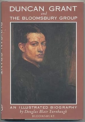 Bild des Verkufers fr Duncan Grant and the Bloomsbury Group: An Illustrated Biography zum Verkauf von WeBuyBooks