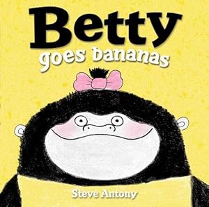 Image du vendeur pour Betty Goes Bananas mis en vente par WeBuyBooks