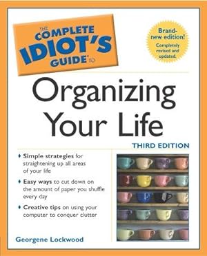 Seller image for Complete Idiot's Guide to Organizing your Life for sale by WeBuyBooks