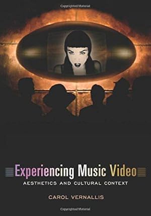 Bild des Verkufers fr Experiencing Music Video: Aesthetics and Cultural Context zum Verkauf von WeBuyBooks