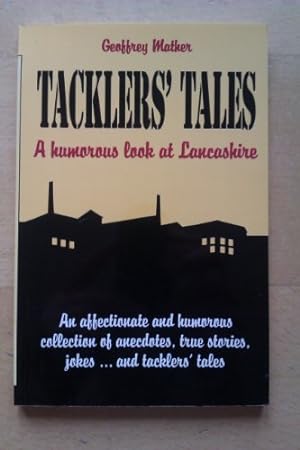 Bild des Verkufers fr Tacklers' Tales: Humorous Look at Lancashire zum Verkauf von WeBuyBooks