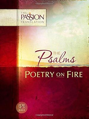 Immagine del venditore per Psalms: Poetry on Fire (Passion Translation) (The Passion Translation) venduto da WeBuyBooks
