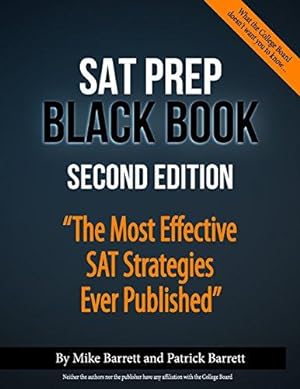 Bild des Verkufers fr SAT Prep Black Book: The Most Effective SAT Strategies Ever Published zum Verkauf von WeBuyBooks