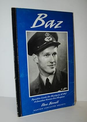 Seller image for Baz - Squadron Leader Ian Bazalgette VC, DFC A Canadian Victoria Cross Recipient for sale by Nugget Box  (PBFA)