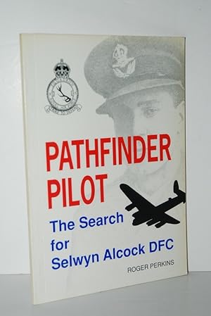 Seller image for Pathfinder Pilot Search for Selwyn Alcock DFC for sale by Nugget Box  (PBFA)