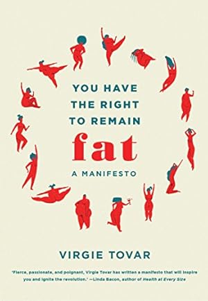 Imagen del vendedor de You Have the Right to Remain Fat: A Manifesto a la venta por WeBuyBooks