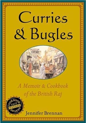 Seller image for Curries and Bugles: A Memoir and Cook Book of the British Raj for sale by WeBuyBooks