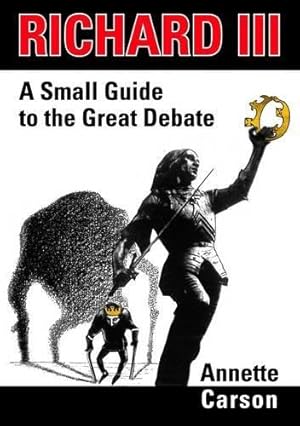 Immagine del venditore per Richard III: A Small Guide to the Great Debate venduto da WeBuyBooks