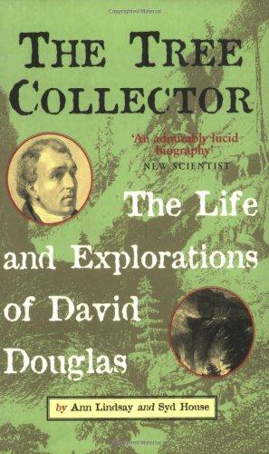 Immagine del venditore per The Tree Collector: The Life and Explorations of David Douglas venduto da WeBuyBooks