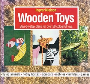 Imagen del vendedor de Wooden Toys : " Step-By-Step Plans For Over Fifty Colourful Toys " : a la venta por WeBuyBooks