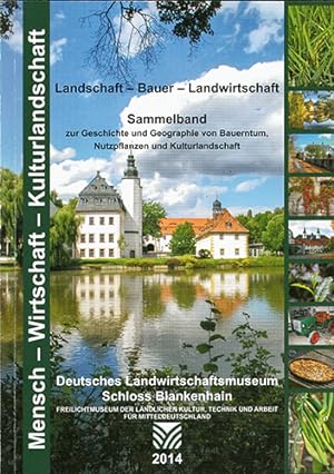 Landschaft - Bauer - Landwirtschaft (Sammelband zur Geschichte und Geographie von Bauerntum, Nutz...
