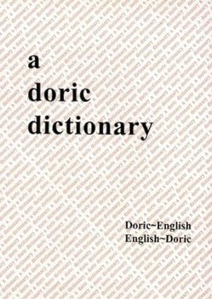 Seller image for A Doric Dictionary: Doric-English, English-Doric for sale by WeBuyBooks