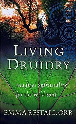 Seller image for Living Druidry: Magical spirituality for the wild soul (Tom Thorne Novels) for sale by WeBuyBooks