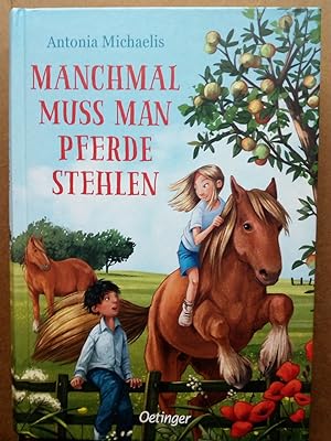 Imagen del vendedor de Manchmal muss man Pferde stehlen a la venta por Versandantiquariat Jena