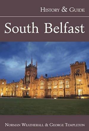 Bild des Verkufers fr South Belfast: History and Guide: History & Guide zum Verkauf von WeBuyBooks