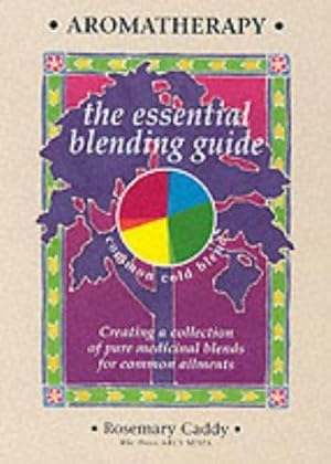 Image du vendeur pour Aromatherapy: The Essential Blending Guide mis en vente par WeBuyBooks