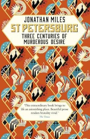 Seller image for St Petersburg: Three Centuries of Murderous Desire for sale by WeBuyBooks