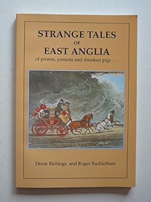 Imagen del vendedor de Strange Tales of East Anglia: Of Parsons, Pigs, etc. a la venta por WeBuyBooks