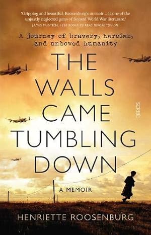 Seller image for The Walls Came Tumbling Down: A journey of bravery, heroism, and unbowed humanity for sale by WeBuyBooks