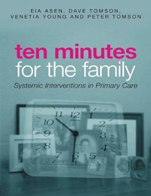 Seller image for Ten Minutes for the Family: Systemic Interventions in Primary Care for sale by WeBuyBooks