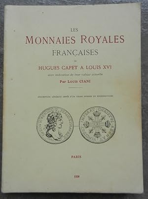 Seller image for Les monnaies royales franaises de Hugues Capet  Louis XVI avec indication de leur valeur actuelle. for sale by Librairie les mains dans les poches