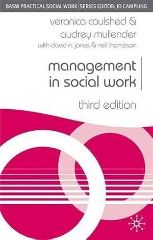 Bild des Verkufers fr Management in Social Work (British Association of Social Workers (BASW) Practical Social Work) (Practical Social Work Series): 36 zum Verkauf von WeBuyBooks