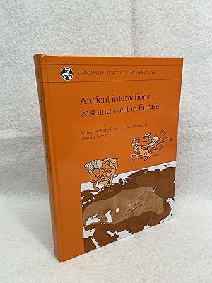 Image du vendeur pour Ancient Interactions: East and West in Eurasia (McDonald Institute Monographs) mis en vente par St Philip's Books, P.B.F.A., B.A.