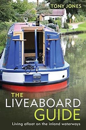 Seller image for The Liveaboard Guide: Living Afloat on the Inland Waterways for sale by WeBuyBooks