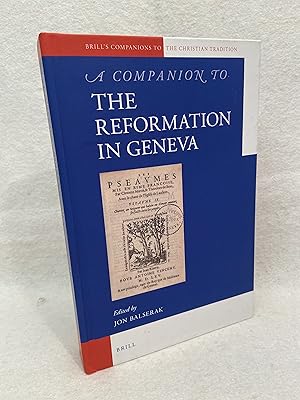 Seller image for A Companion to the Reformation in Geneva (Brill's Companions to the Christian Tradition, vol. 96) for sale by St Philip's Books, P.B.F.A., B.A.