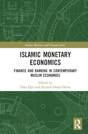 Seller image for Islamic Monetary Economics : Finance and Banking in Contemporary Muslim Economies for sale by AHA-BUCH GmbH