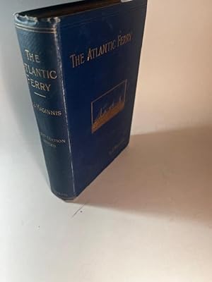 Seller image for THE ATLANTIC FERRY, ITS SHIPS, MEN AND WORKING for sale by Abound Book Company