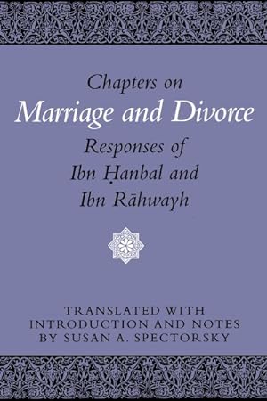 Seller image for Chapters on Marriage and Divorce : Responses of Ibn Hanbal and Ibn Rahwayh for sale by GreatBookPricesUK