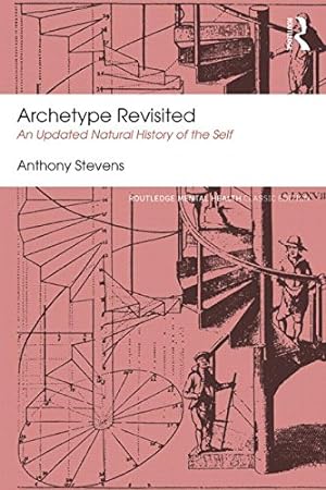 Bild des Verkufers fr Archetype Revisited: An Updated Natural History of the Self (Routledge Mental Health Classic Editions) by Stevens, Anthony [Paperback ] zum Verkauf von booksXpress