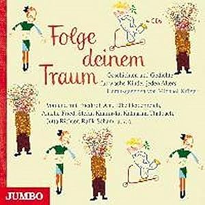 Seller image for Folge deinem Traum : Geschichten, Lieder, Gedichte fr wache Kinder jeden Alters for sale by AHA-BUCH GmbH