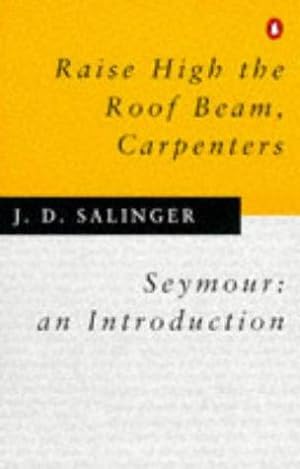 Imagen del vendedor de Raise High the Roof Beam, Carpenters and Seymour: an Introduction a la venta por WeBuyBooks 2