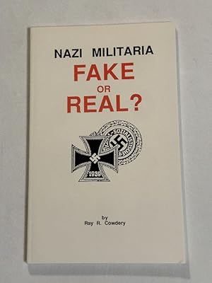Imagen del vendedor de Nazi Militaria Fake or Real? a la venta por Liberty Bell Publications