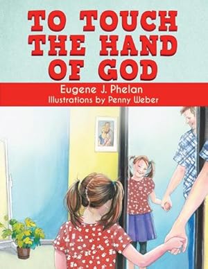 Seller image for To Touch the Hand of God for sale by AHA-BUCH GmbH