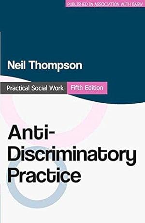 Seller image for Anti-Discriminatory Practice: Equality, Diversity and Social Justice (Practical Social Work Series) for sale by WeBuyBooks