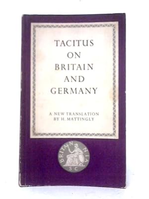 Bild des Verkufers fr Tacitus On Britain And Germany. zum Verkauf von World of Rare Books