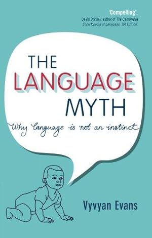 Image du vendeur pour The Language Myth: Why Language Is Not An Instinct mis en vente par WeBuyBooks